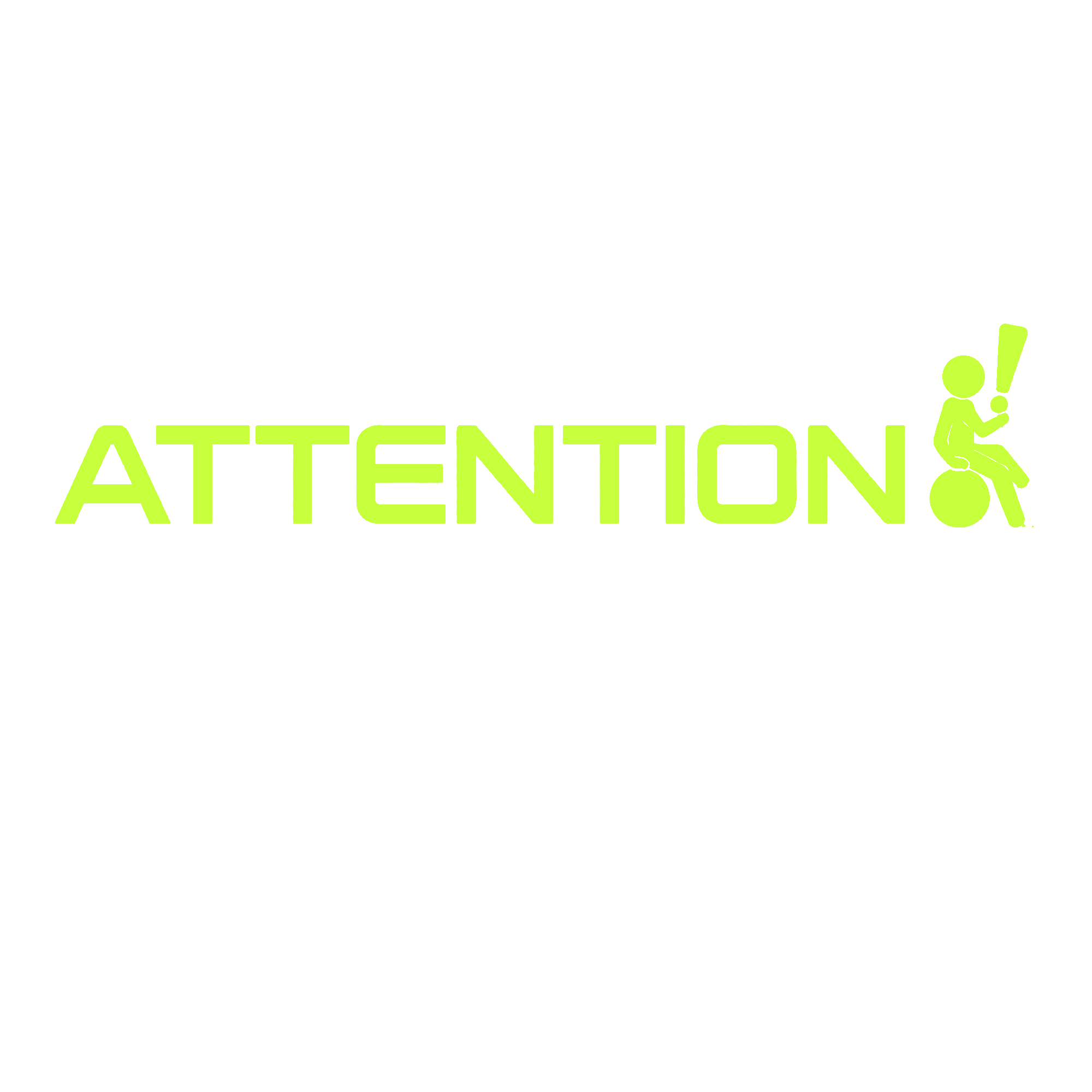 ATTENTION.